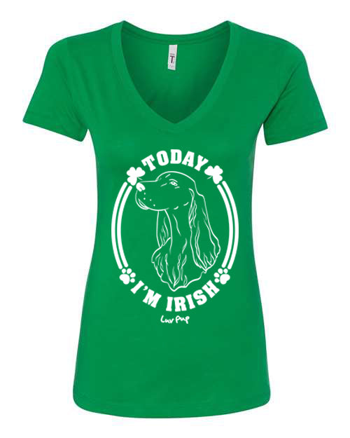Today I'm Irish - Ladies V-neck Tee